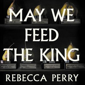 May We Feed the King
