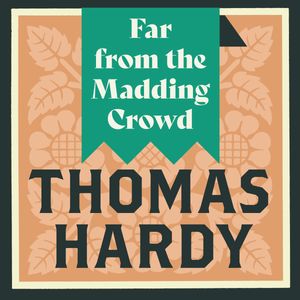  Far from the Madding Crowd