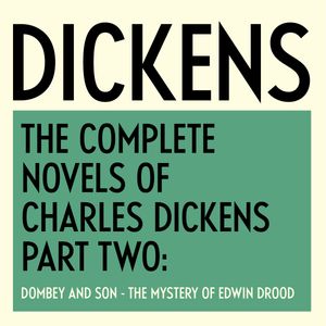 The Complete Novels of Charles Dickens: Part Two