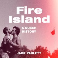 Fire Island: A Queer History