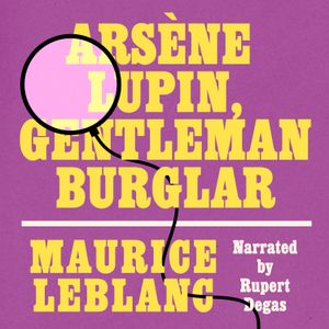 Arsène Lupin, Gentleman Burglar