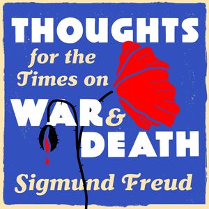  Thoughts for the Times on War and Death